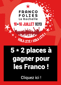 Francofolies 2013 !